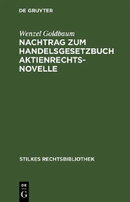 Nachtrag Zum Handelsgesetzbuch Aktienrechtsnovelle (English, Wenzel Goldbaum)