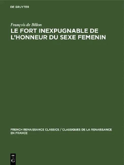 Le Fort inexpugnable de l'honneur du sexe Femenin (English, François de Billon | M. a. Screech)