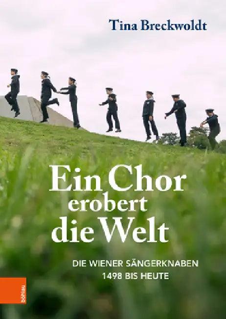 Ein Chor Erobert Die Welt (English, Tina Breckwoldt)