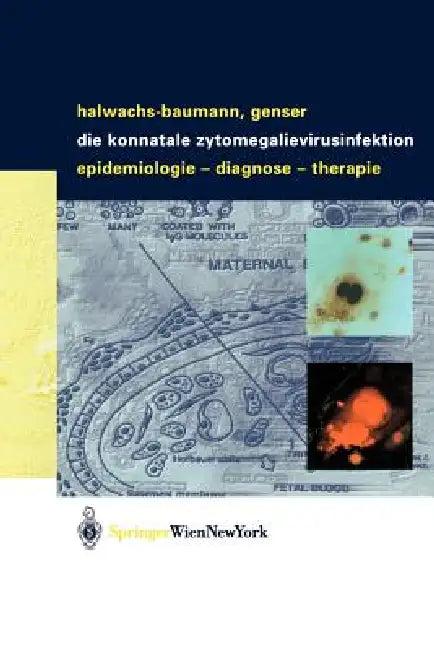 Die Konnatale Zytomegalievirusinfektion (English, Gabriele Halwachs-Baumann | Bernd Genser)