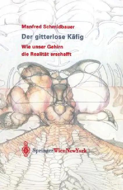 Der Gitterlose Käfig (English, Manfred Schmidbauer)