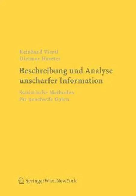 Beschreibung Und Analyse Unscharfer Information (English, R. K. W. Viertl | D. Hareter)
