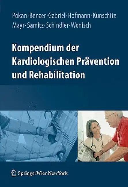 Kompendium Der Kardiologischen Prävention Und Rehabilitation (English, Rochus Pokan | Werner Benzer | Harald Gabriel)