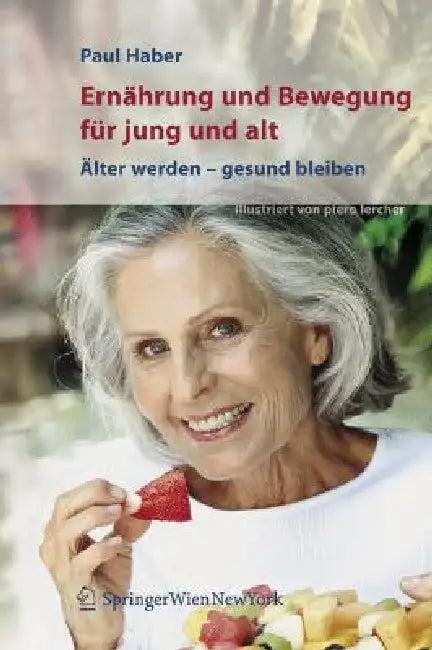 Ernährung Und Bewegung Für Jung Und Alt (English, Paul Haber | Piero Lercher)
