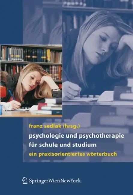 Psychologie Und Psychotherapie Für Schule Und Studium (English, Franz Sedlak)