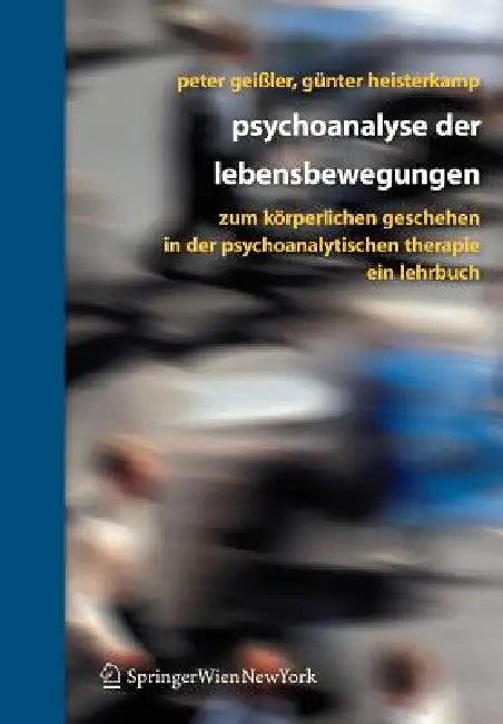Psychoanalyse Der Lebensbewegungen (English, Peter Geißler | Günter Heisterkamp)