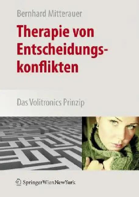 Therapie Von Entscheidungskonflikten (English, Bernhard Mitterauer)