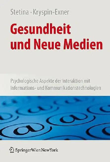 Gesundheit Und Neue Medien (English, Birgit U. Stetina | Ilse Kryspin-Exner)