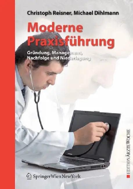 Moderne Praxisführung (English, Christoph Reisner | Michael Dihlmann)