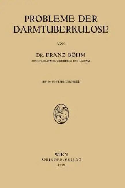 Probleme Der Darmtuberkulose (English, Franz Böhm)