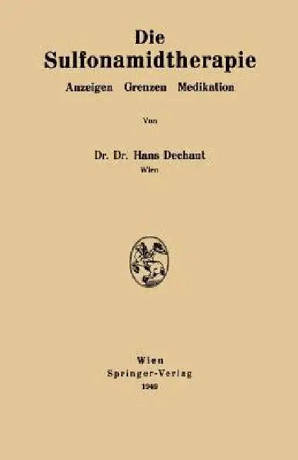 Die Sulfonamidtherapie (English, Hans Dechant)