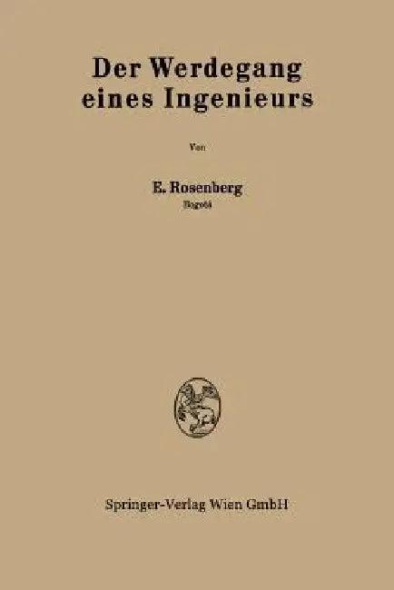 Der Werdegang Eines Ingenieurs (English, Emanuel Rosenberg)