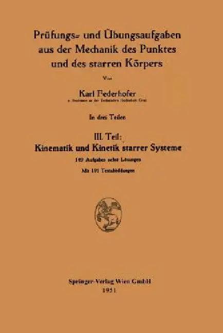 Kinematik Und Kinetik Starrer Systeme (English, Karl Federhofer)