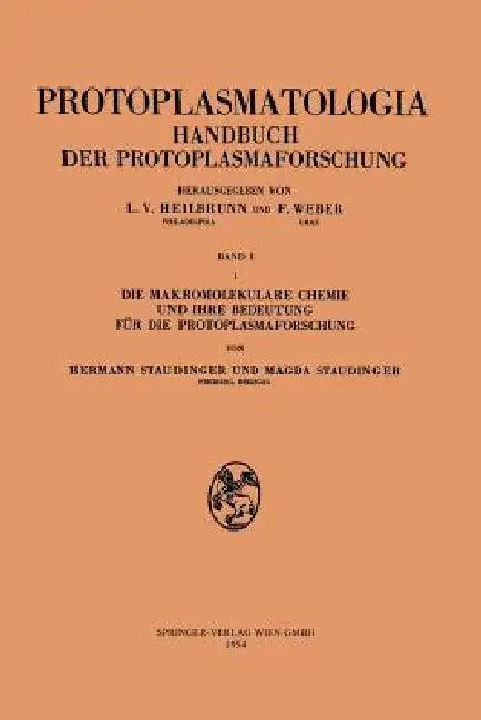Die Makromolekulare Chemie Und Ihre Bedeutung Für Die Protoplasmaforschung (English, Hermann Staudinger | Magda Staudinger)