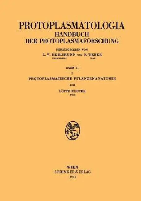 Protoplasmatische Pflanzenanatomie (English, Lotte Reuter)