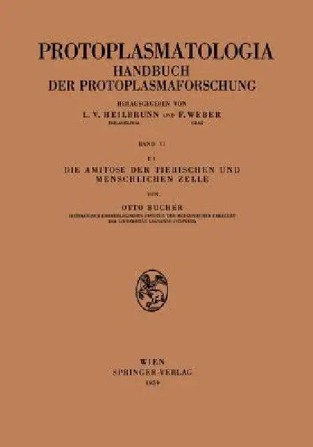 Die Amitose Der Tierischen Und Menschlichen Zelle (English, Otto Bucher)