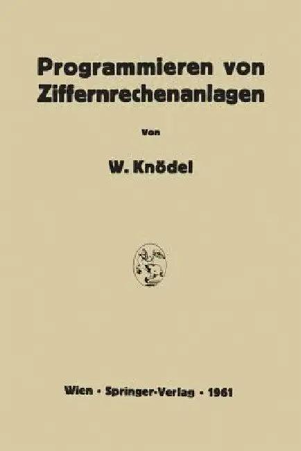 Programmieren Von Ziffernrechenanlagen (English, Walter Knödel)