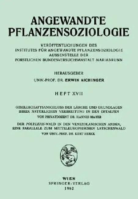 Gesellschaftsanschluss Der Lärche Und Grundlagen Ihrer Natürlichen Verbreitung in Den Ostalpen, Der (English, Hannes Mayer | Kurt Hueck)