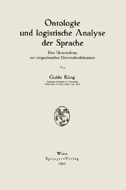 Ontologie Und Logistische Analyse Der Sprache (English, Guido Küng)
