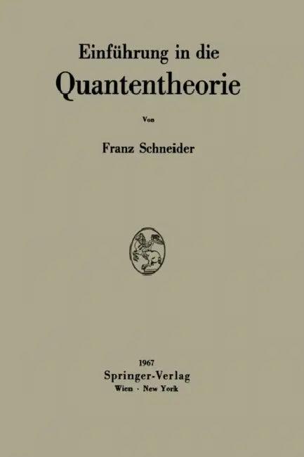Einführung in Die Quantentheorie (English, Franz Schneider)