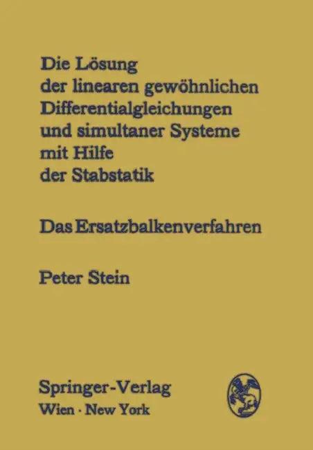 Die Lösung Der Linearen Gewöhnlichen Differentialgleichungen Und Simultaner Systeme Mit Hilfe Der St (English, Peter Stein)