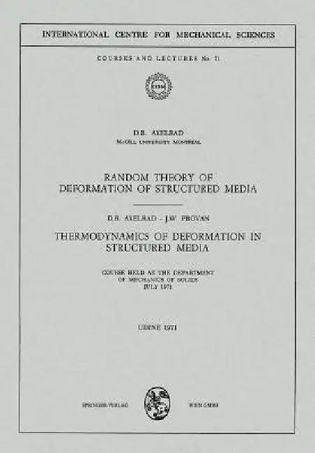 Random Theory of Deformation of Structured Media. Thermodynamics of Deformation in Structured Media (English, D. R. Axelrad | J. W. Provan)