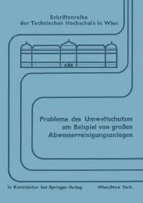 Probleme Des Umweltschutzes Am Beispiel Von Großen Abwasserreinigungsanlagen (English, Wilhelm V. D. Emde)