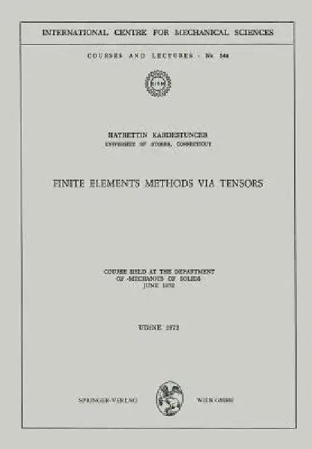 Finite Elements Methods Via Tensors (English, Hayrettin Kardestuncer)