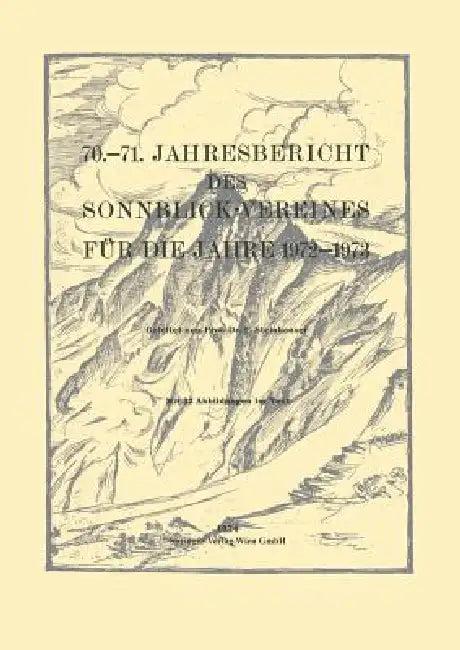 70.-71. Jahresbericht Des Sonnblick-Vereines Für Die Jahre 1972-1973 (English, Ferdinand Steinhauser)