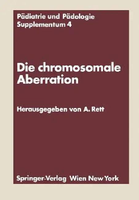 Die Chromosomale Aberration (English, Andreas Rett)