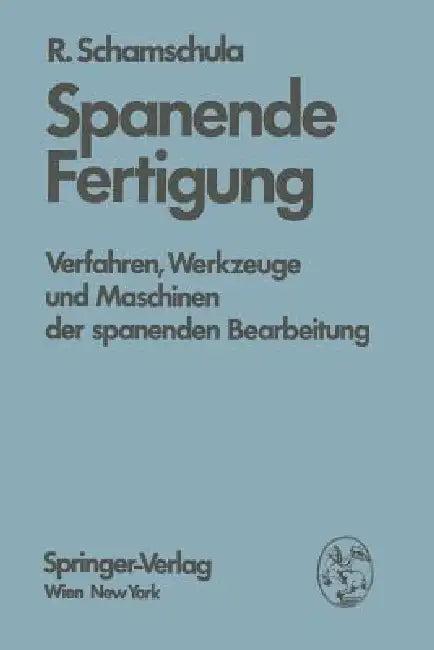 Spanende Fertigung (English, R. Schamschula)