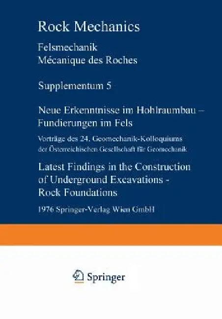 Neue Erkenntnisse Im Hohlraumbau -- Fundierungen Im Fels / Latest Findings in the Construction of Un (English, Österreichische Gesellschaft Für Geomech)