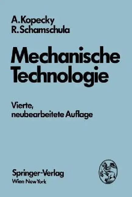Mechanische Technologie (English, Alfred Kopecky | Rudolf Schamschula)