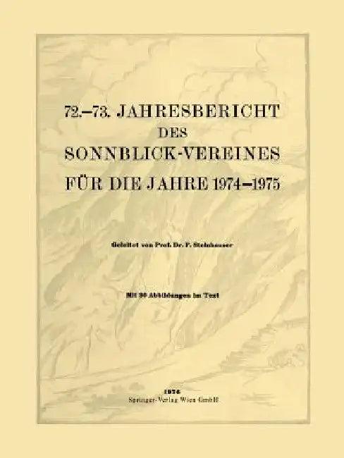 72.-73. Jahresbericht Des Sonnblick-Vereines Für Die Jahre 1974-1975 (English, Ferdinand Steinhauser)