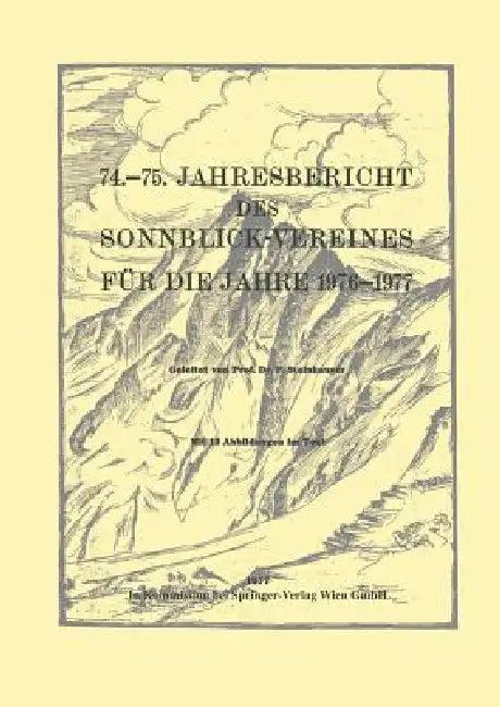 74.-75. Jahresbericht Des Sonnblick-Vereines Für Die Jahre 1976-1977 (English, Ferdinand Steinhauser)