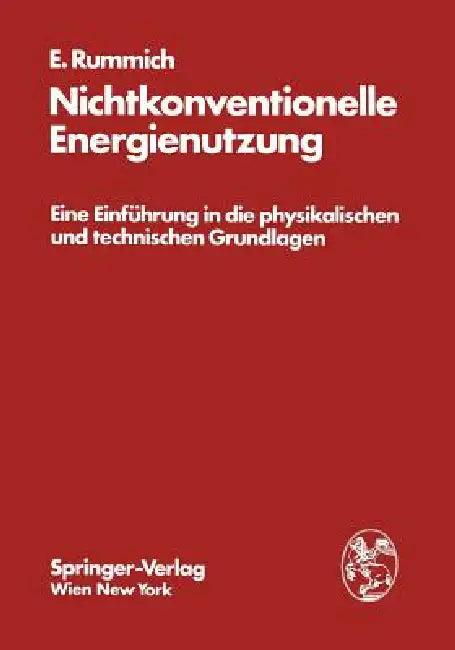 Nichtkonventionelle Energienutzung (English, Erich Rummich)