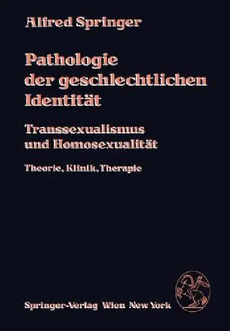 Pathologie Der Geschlechtlichen Identität (English, A. Springer)