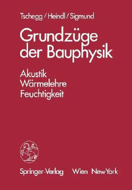 Grundzüge Der Bauphysik (English, E. Tschegg)