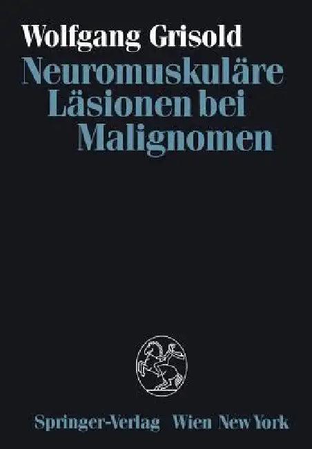 Neuromuskuläre Läsionen Bei Malignomen (English, Wolfgang Grisold)