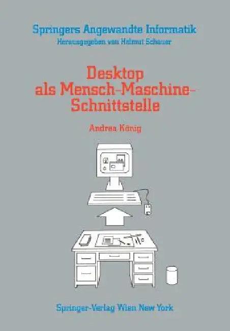 Desktop ALS Mensch-Maschine-Schnittstelle (English, Andrea König)