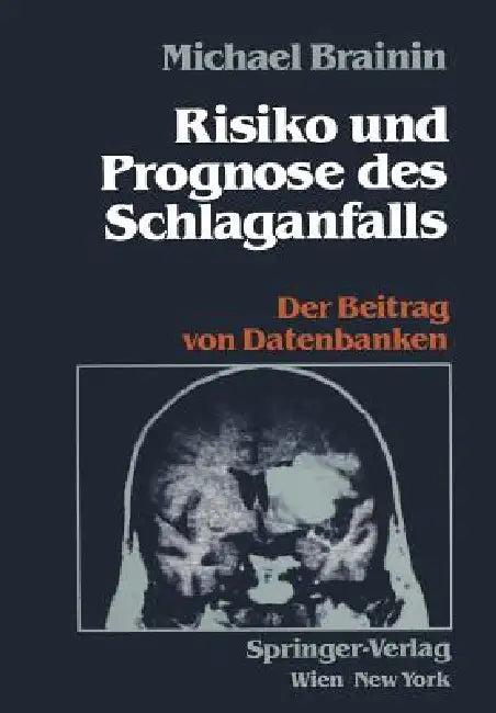 Risiko Und Prognose Des Schlaganfalls (English, Michael Brainin)