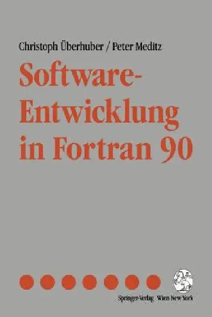 Software-Entwicklung in FORTRAN 90 (English, Christoph Überhuber | Peter Meditz)