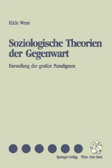 Soziologische Theorien Der Gegenwart (English, Hilde Weiss)