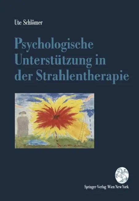 Psychologische Unterstützung in Der Strahlentherapie (English, Ute Schlömer)