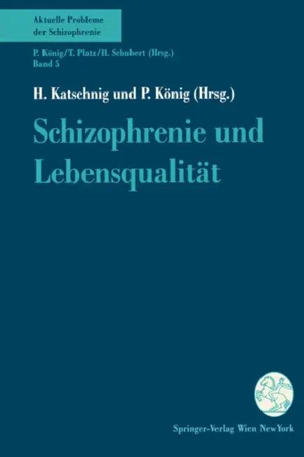 Schizophrenie Und Lebensqualität (English, H. Katschnig | P. König)