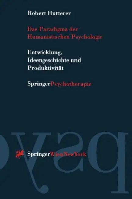 Das Paradigma Der Humanistischen Psychologie (English, Robert Hutterer)
