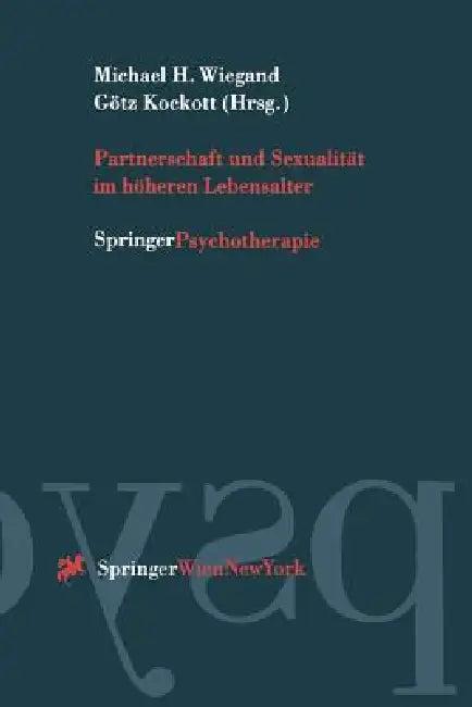 Partnerschaft Und Sexualität Im Höheren Lebensalter (English, Michael H. Wiegand | Götz Kockott)