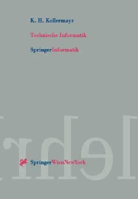Technische Informatik (English, K. H. Kellermayr)