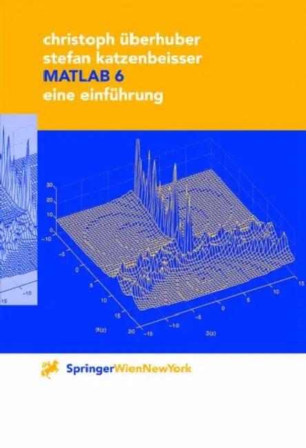 MATLAB 6 (English, Christoph Überhuber | Stefan Katzenbeisser)