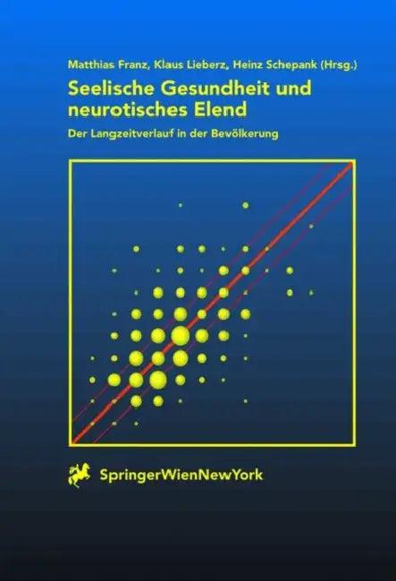 Seelische Gesundheit Und Neurotisches Elend (English, S. Häfner | M. Franz | G. Reister)